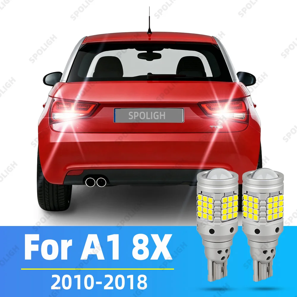 

2pcs For Audi A1 8X1 8XK 8XA 8XF Accessories LED Reverse Light 2010 2011 2012 2013 2014 2015 2016 2017 2018 Backup Back up Lamp