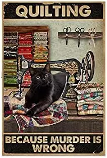 Retro Quilting Because Murder is Wrong Black cat for Farmhouse/Office/Home/Classroom Bathroom Decor Gifts Best Decor Gift I sign