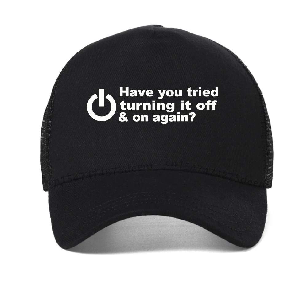 

Have You Tried Turning It Off And On Again baseball cap Men Funny letter outdoor mesh snapback hat casual adjustable trucker hat