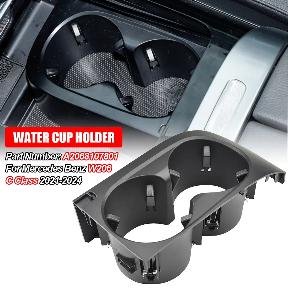 

Cup Holder For Mercedes Benz W206 C Class 2021-2024 Center Console Water A2068107801 Car Accessories