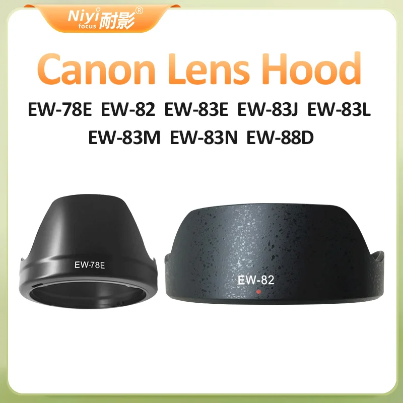 for Canon Camera Lens Hood EW-78E EW-82 EW-83E EW-83J EW-83L EW-83M EW-83N EW-88D EW-78BII Lens Hood for Canon Lens Camera