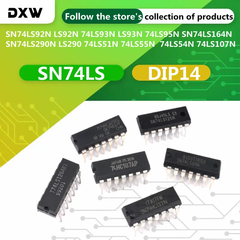 15PCS/Lot SN74LS92N LS92N 74LS93N LS93N 74LS95N SN74LS164N SN74LS290N LS290 74LS51N 74LS55N  74LS54N 74LS107N DIP14