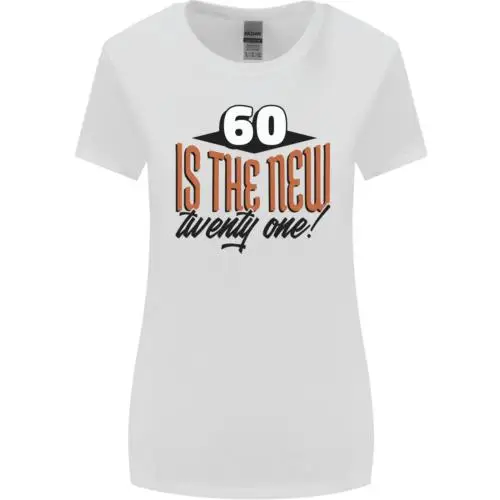 60th Birthday 60 is the New 21 Funny Womens Wider Cut T-Shirt