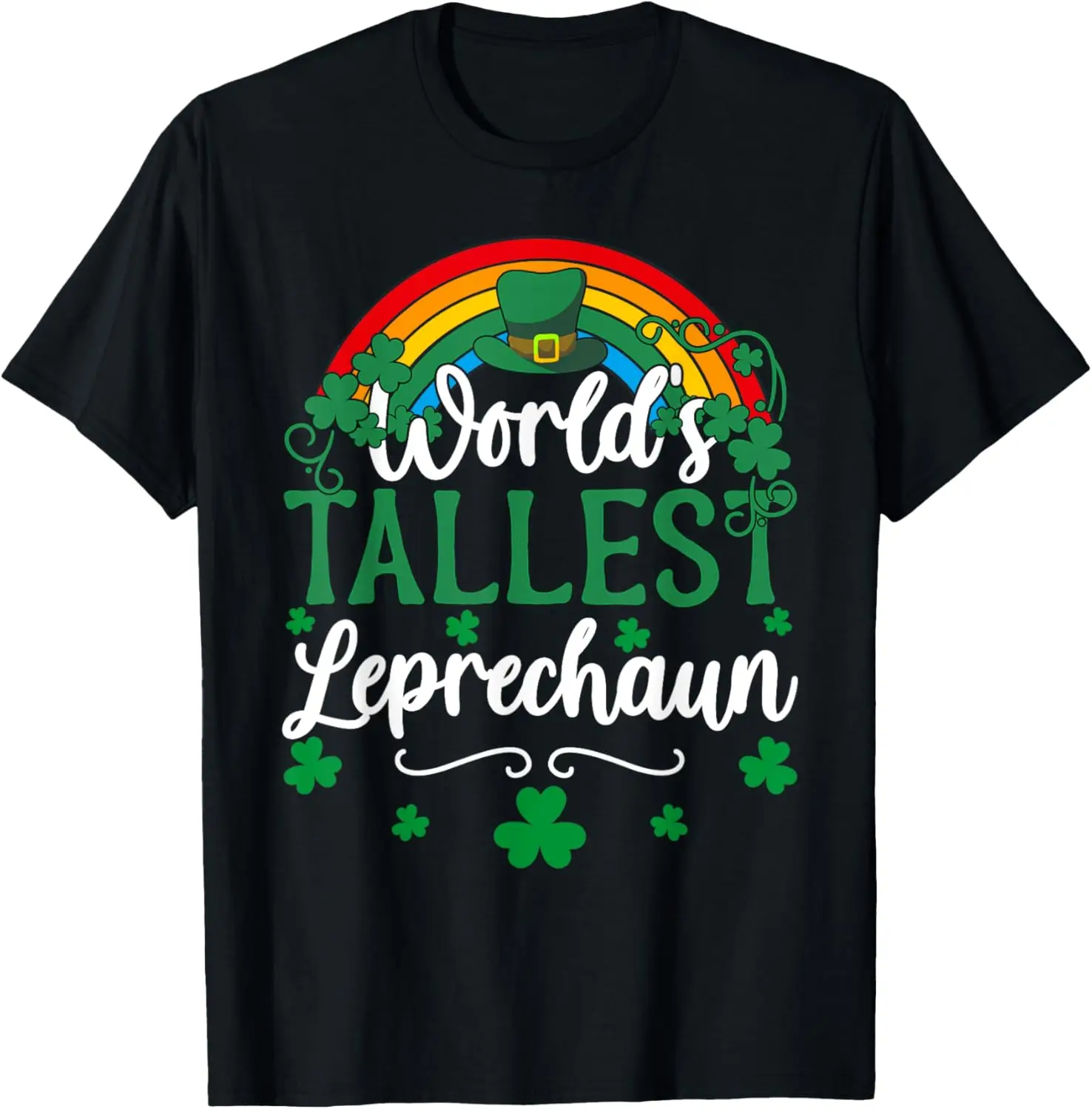 

World's Tallest Leprechaun St Patrick's Day Rainbow Irish T-Shirt