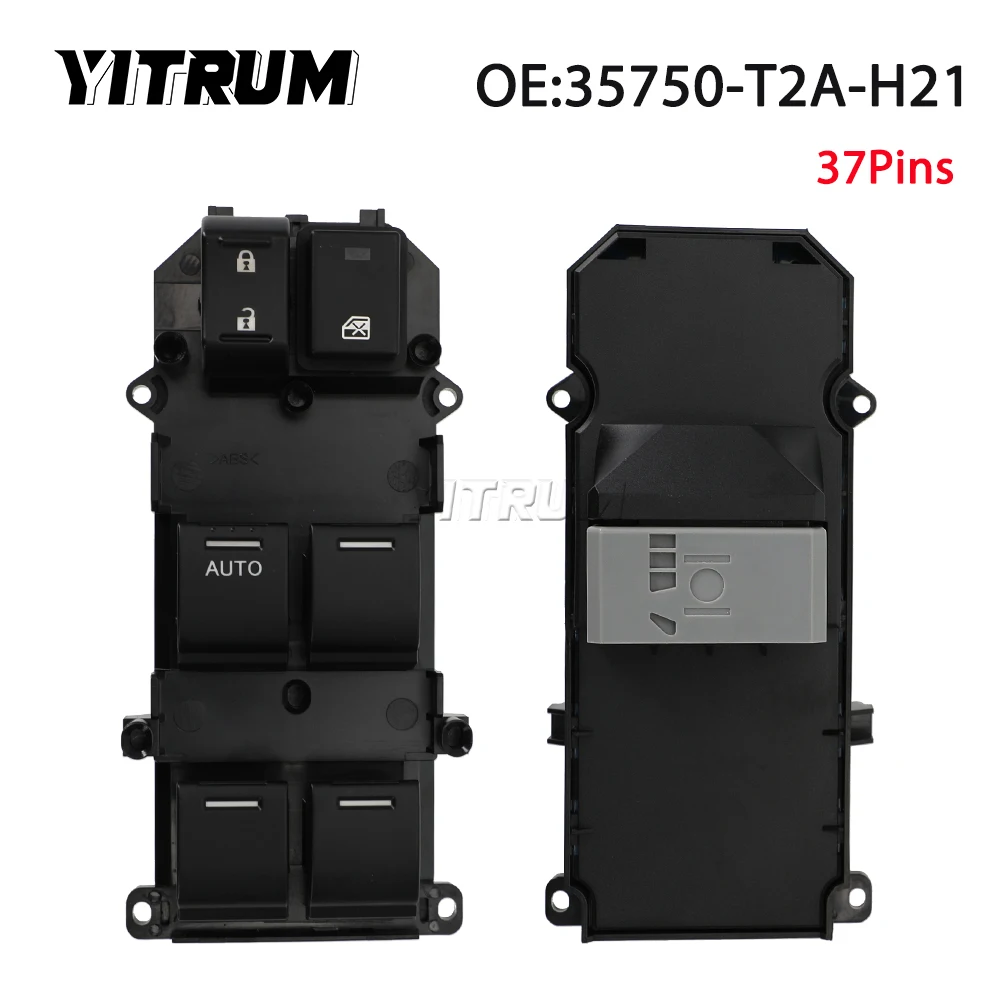 

YITRUM 35750-T2A-H21 35750-T6L-H11 35750-T2A-A91 LHD Window Switch Control Glass Button For Honda Accord 2013 2014 2017 37Pins