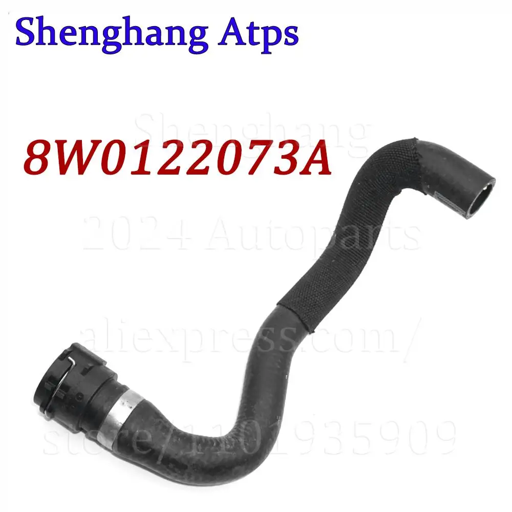 

Engine Coolant Hose For Audi A4 B9 A5 S5 2016-2025 8W0122073L 8W0122073C 8W0122073H 8W0122073F 8W0122073B 8W0122073 8WD122073A