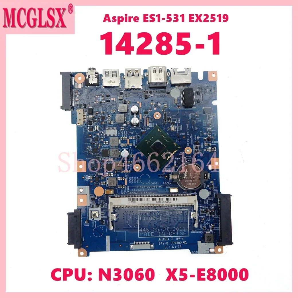 

14285-1 With N3060 X5-E8000 CPU Laptop Motherboard For Acer Aspire ES1-531 EX2519 Notebook Mainboard 100% Tested OK