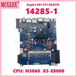 14285-1 With X5-E8000 CPU Laptop Motherboard For Acer Aspire ES1-531 EX2519 Notebook Mainboard 100% Tested OK