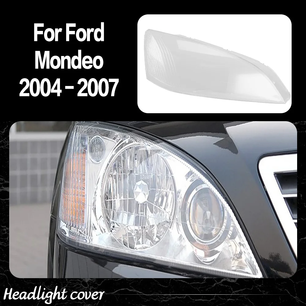 

For Ford Mondeo 2004 2005 2006 2007 Headlight Cover Transparent Lampshade Headlamp Shell Replace Original Lens Plexiglass