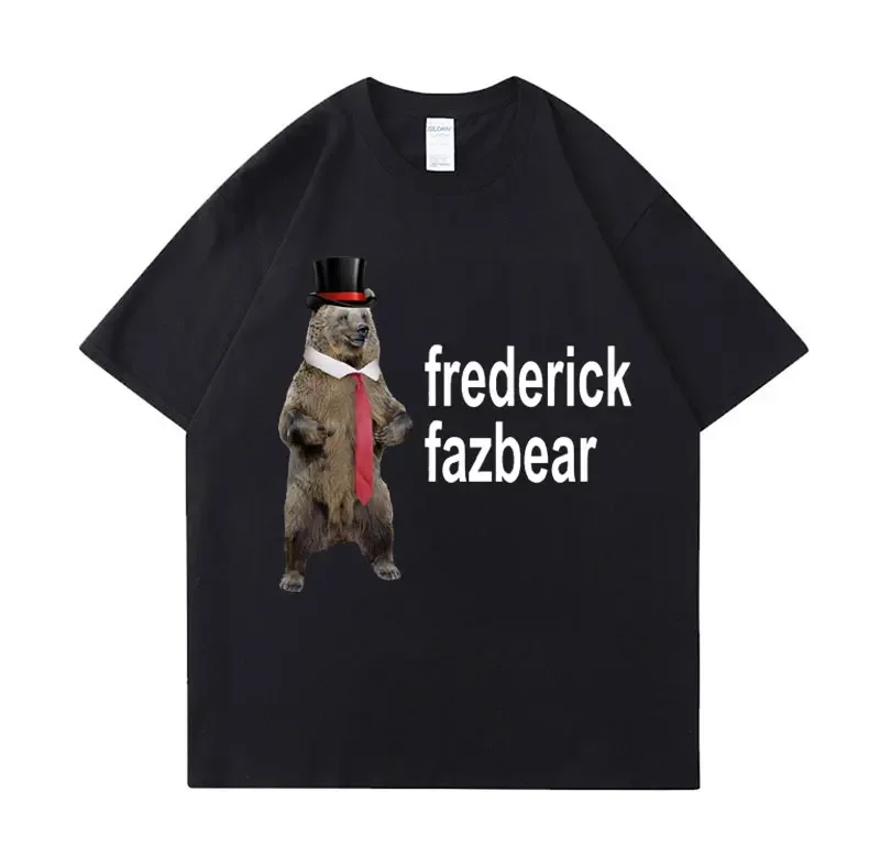 Frederick Fazbear The Fancy Bear Fnaf Tee Shirt Men Women Funny Meme Clothing T Shirt Pure Cotton Oversized Short Sleeve T-shirt