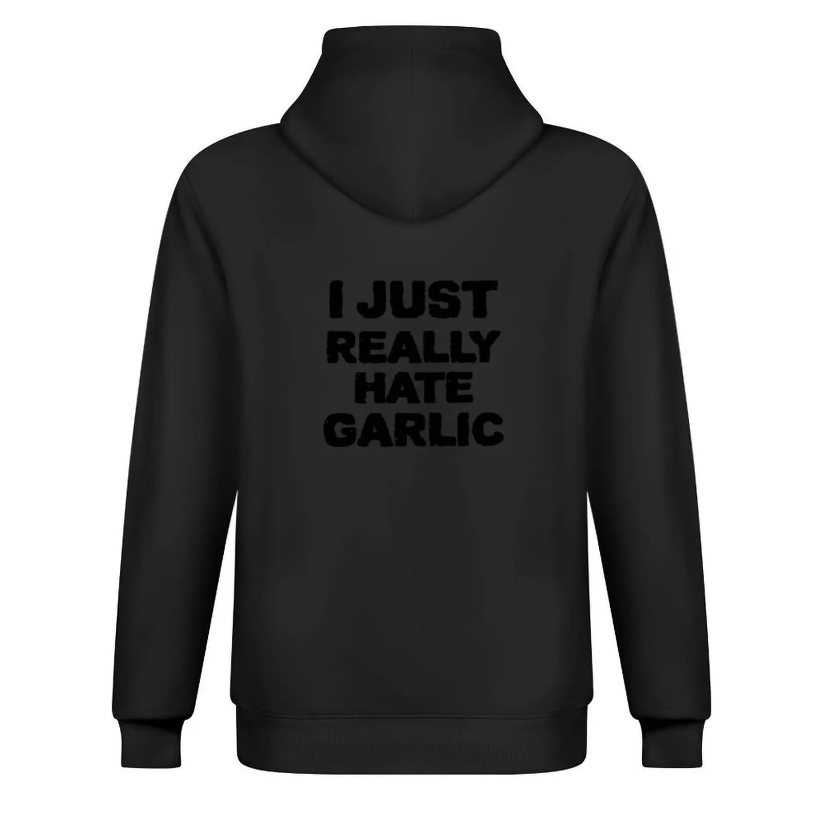 Толстовка с капюшоном I Just Really Hate Garlic Funny Quote, одежда в стиле аниме, футболки с графикой, мужская блузка, зимняя одежда, толстовка с капюшоном в стиле аниме