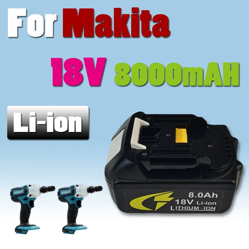 

for Makita 18V 8000mAH Battery BL1830B BL1850B BL1850 BL1840 BL1860 BL1815 Replacement Lithium Battery