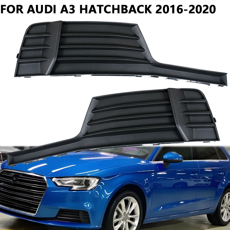 

Противотуманная фара для хэтчбека Audi A3 2016 2017 2018 2019 2020 рамка переднего бампера автомобиля противотуманная фара крышка радиатора 8V3807681AA 8V3807682M