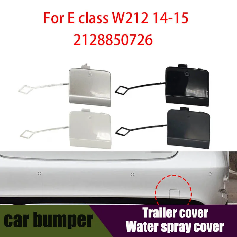 

For Mercedes Benz E-Class W212 rear bumper trailer cover rear bumper towing hook cover 2128850726 14-15