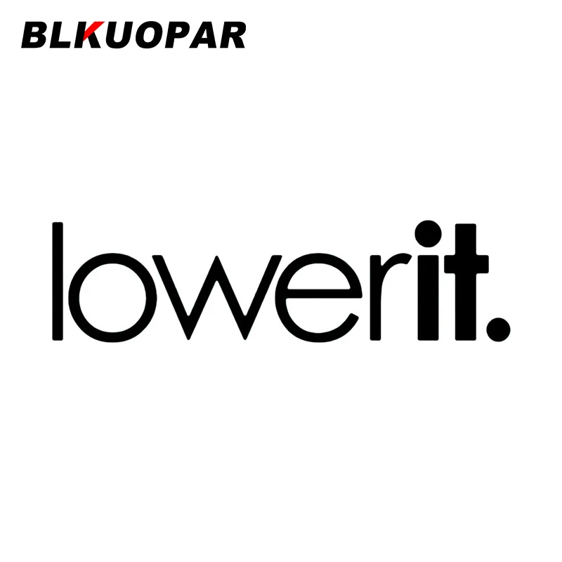 BLKUOPAR Lower It-pegatina para coche, protector solar troquelado, resistente al agua, Original, divertido, Simple, vinilo, decoración para tabla de surf y aire acondicionado