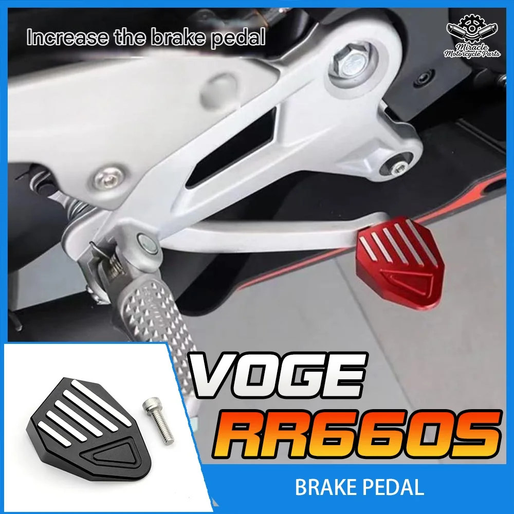 

Модифицированная и увеличенная противоскользящая педаль тормоза, удлиненный рычаг переключения передач, и аксессуары для задней педали тормоза для VOGE RR660S.