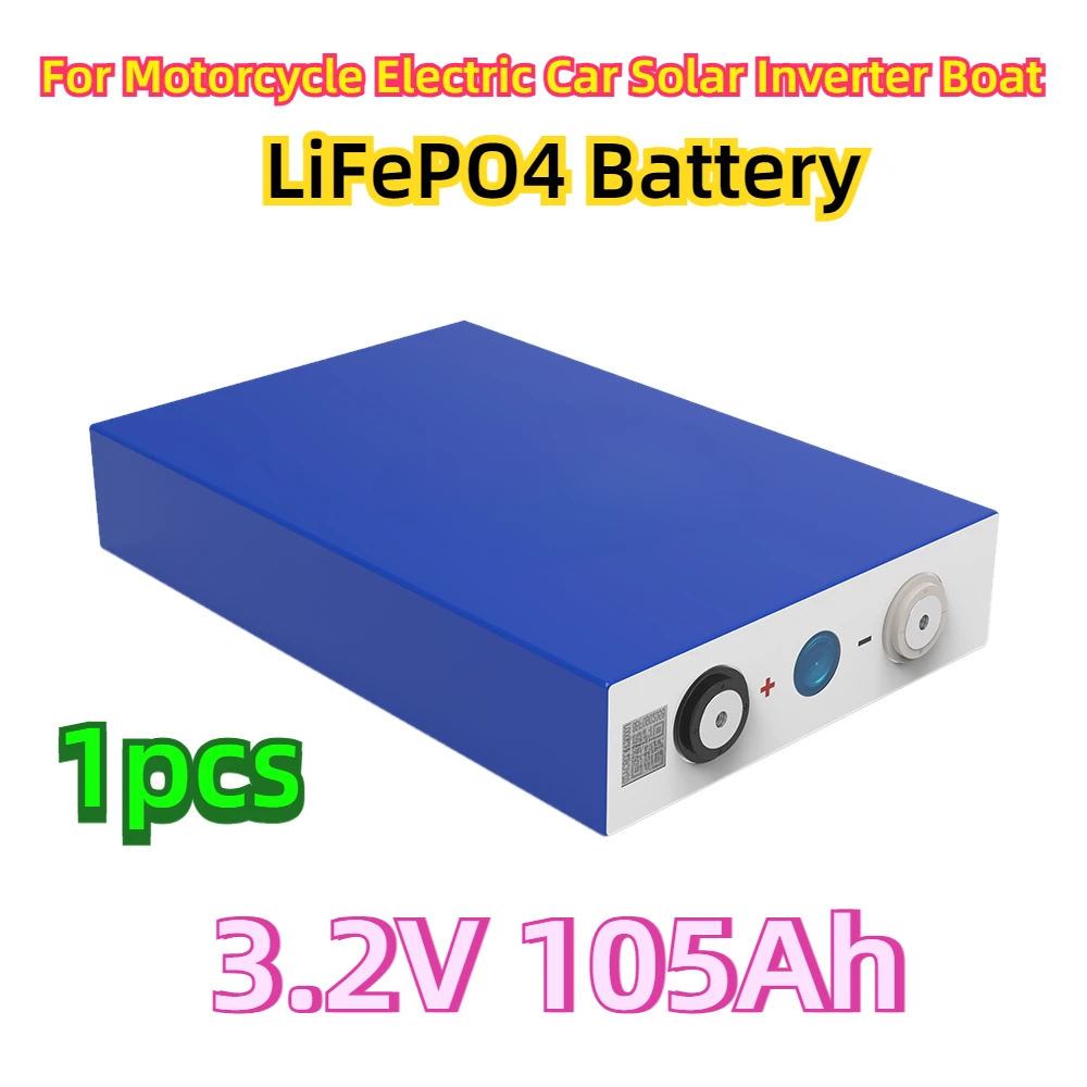 For Motorcycle Electric Car Solar Inverter Boat Batteries Grade A 1pcs 3.2V 105Ah LiFePO4 Battery DIY 12V 24V