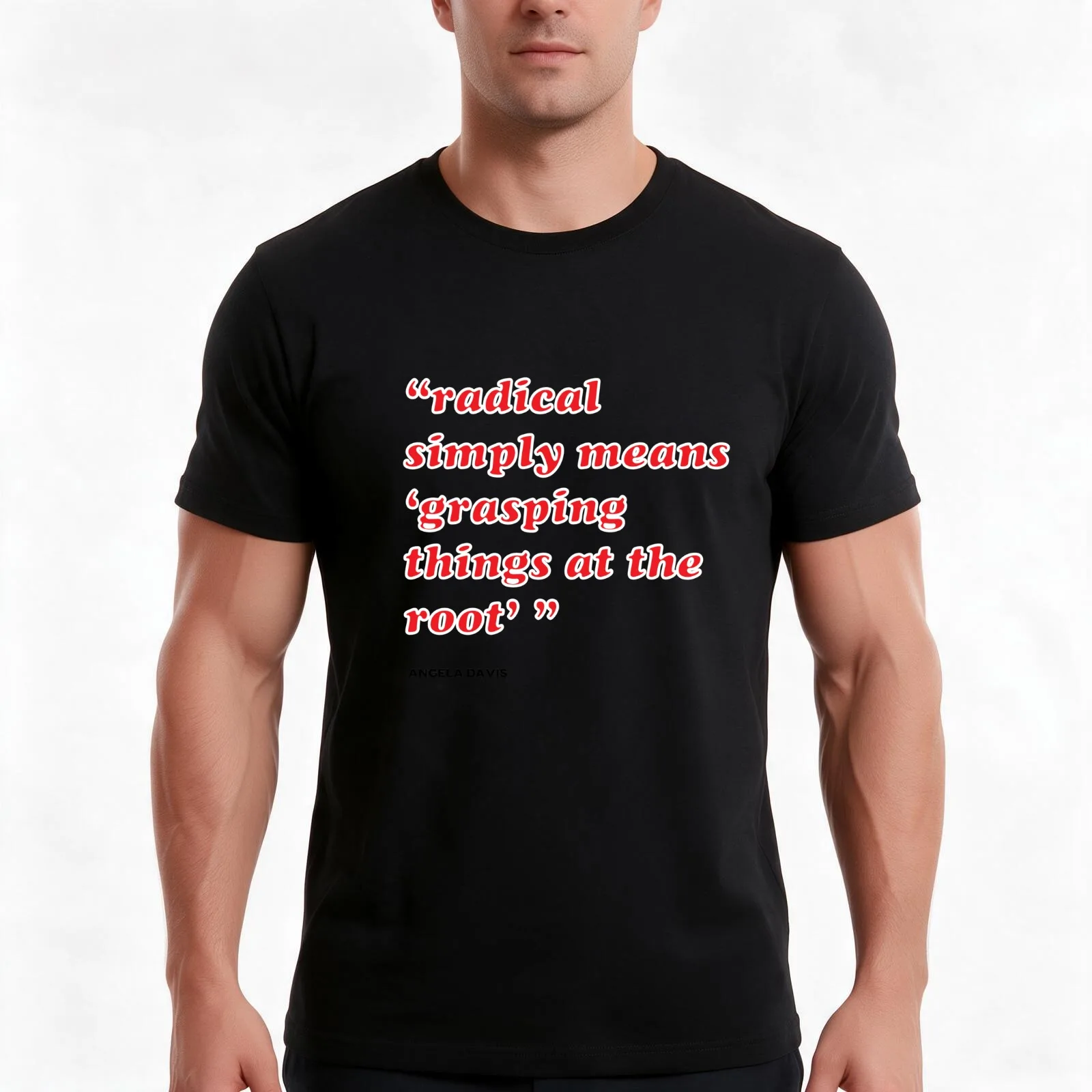 Radical - Angela Davis quote T-Shirt, Summer Casual Cotton Tee, Oversized Streetwear Tops, Vintage Graphic Print, 100% Cotton