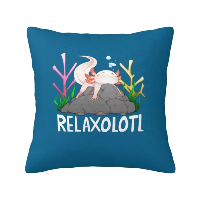 Relaxolotl Cute Axolotl Cushion Cover Polyester Salamander Animal Throw Pillow Case for Car Pillowcase Living Room Decoration