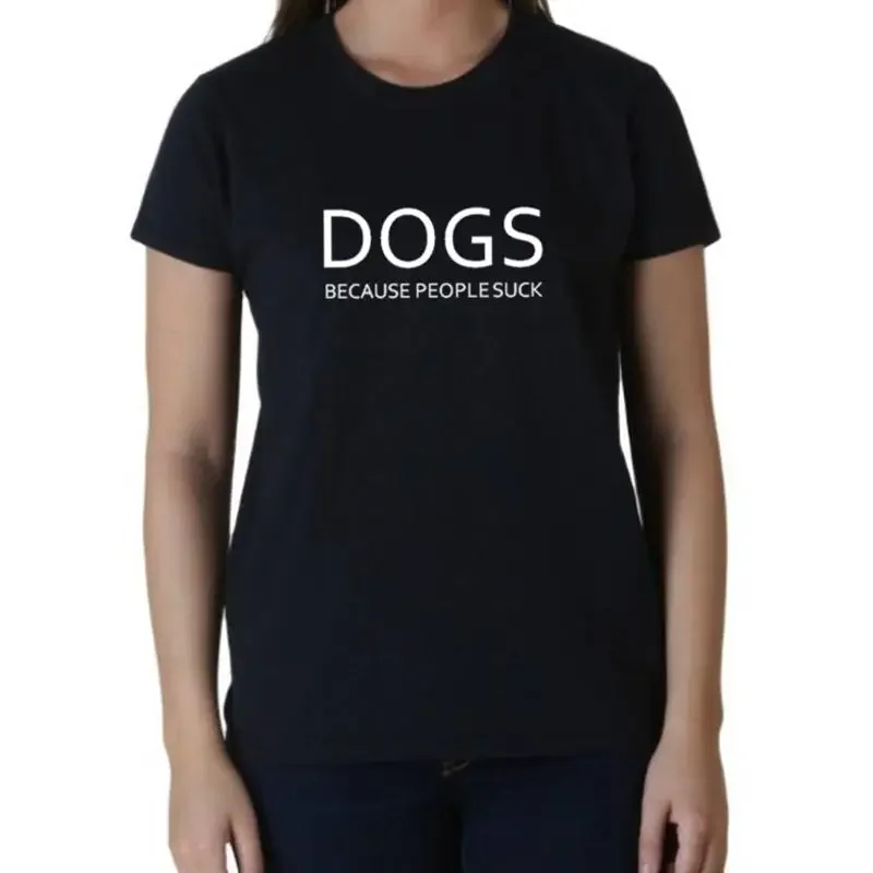 Ladies Dogs Because People Suck T shirt Puppy Puppies Lover Funny
