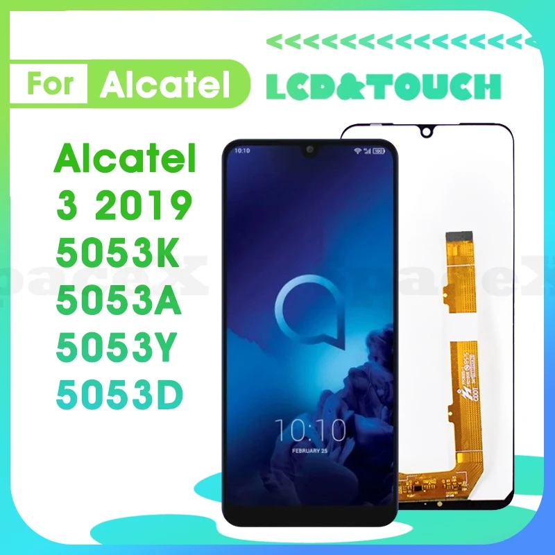 

5053 5.94" Tested For Alcatel 3 2019 LCD 5053A 5053Y 5053D LCD Display Touch Digitizer Assembly Replacement Screen OT5053 lcd