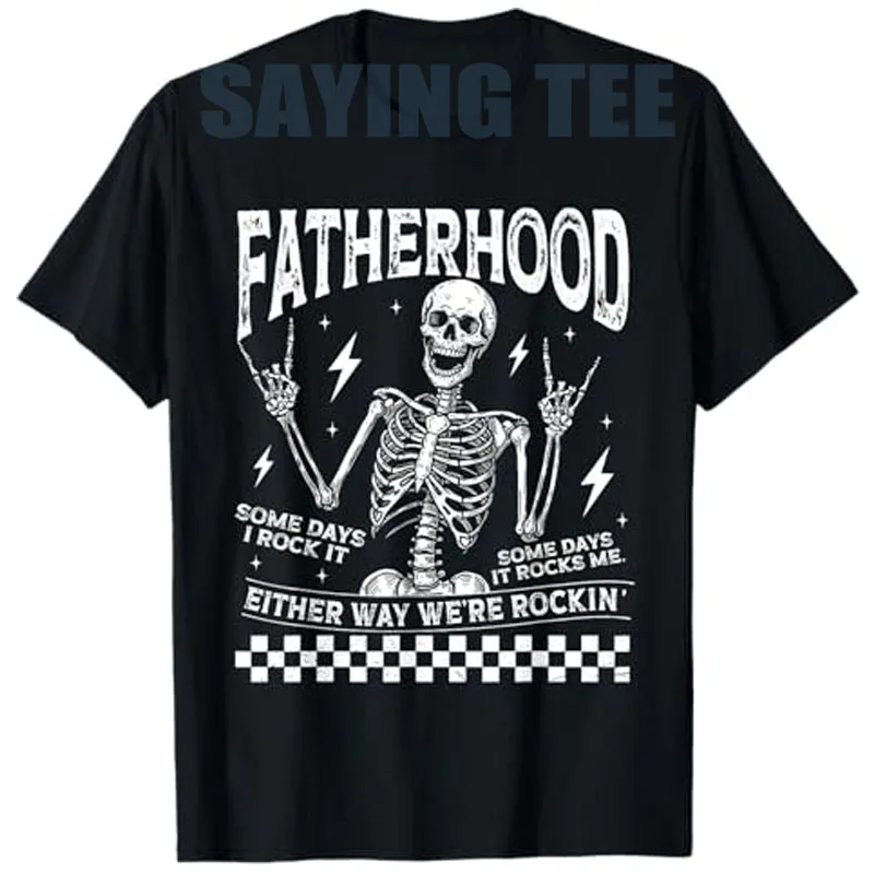 

Fatherhood Some Days I Rock It Father's Day Skeleton Dad T-Shirt Men's Fashion Daddy Jokes Y2k Design Graphic Outfit Novelty Tee