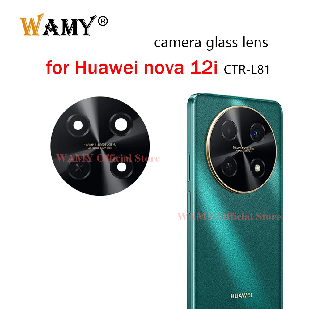 WAMY Rear Back Camera Glass Lens Replacement for Huawei Nova 12i CTR-L81 nova12i With Sticker