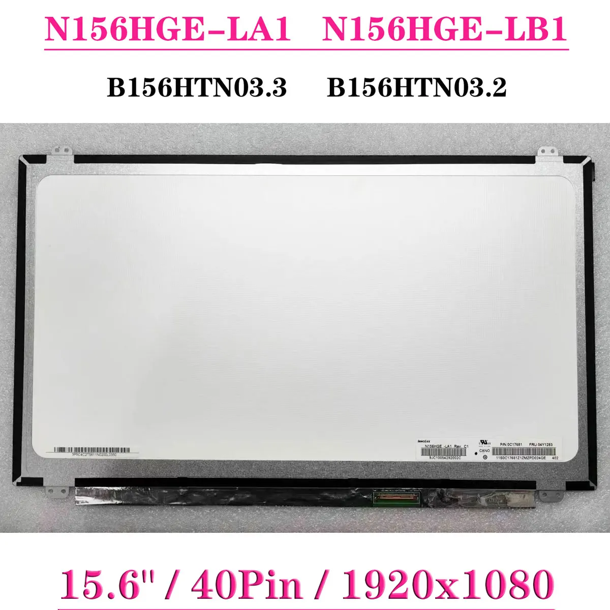 

15.6" Laptop Matrix Screen N156HGE-LA1 Fit B156HTN03.3 B156HTN03.2 N156HGE-LB1 LVDS 40Pins 1920x1080 LCD Replacement Display