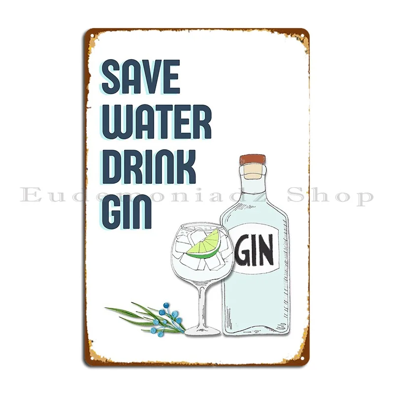 Save Water Drink Gin Funny Gin Tonic Bottle Quote Metal Sign Plaques Cinema Create Mural Wall Decor Iron Tin Sign Poster