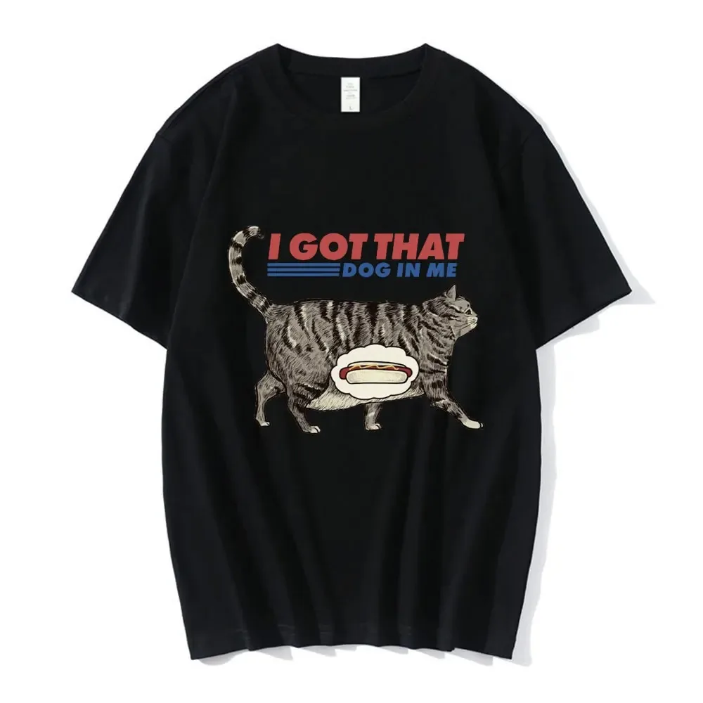 حصلت على هذا الكلب فيي تي شيرت مضحك القط عاشق هدية ميمي تي شيرت مطبوع الرجال ملابس حريمي الإبداع شعبية المتضخم تي شيرت