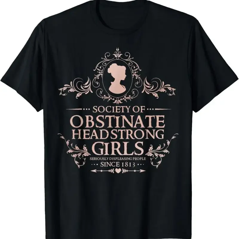 Jane Austen Society Of Obstinate Headstrong Girls T Shirt