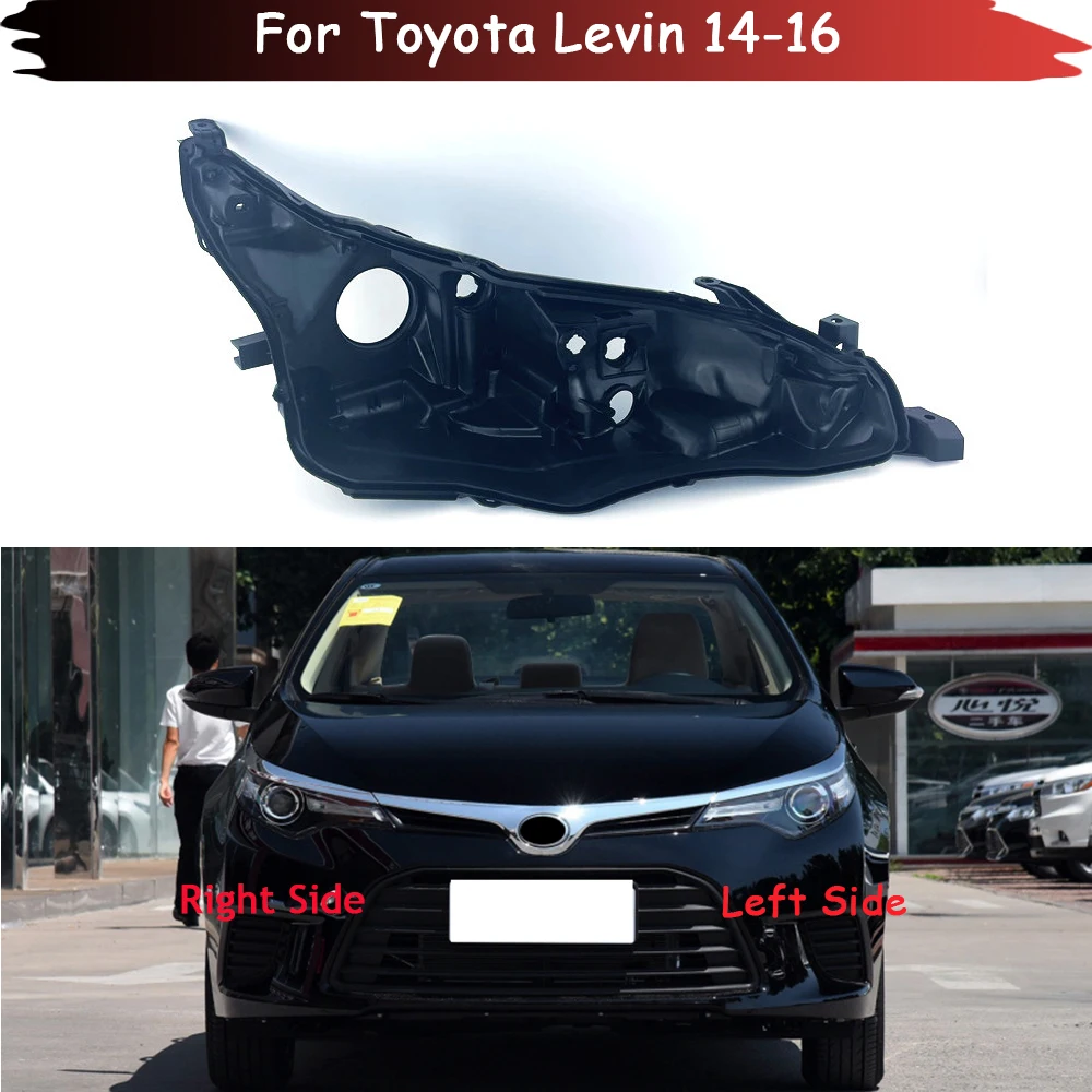 Car Parts Headlight Base For Toyota Levin 2014 2015 2016 Headlamp House Plastic Rear Base Front Auto Headlight Back House