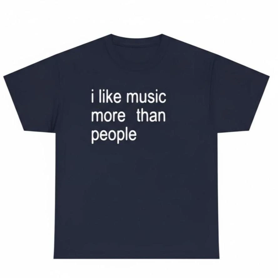I Like Music More Than People Shirt Sweatshirt Hoodie, Funny Music Lover Gift, Introvert Aesthetic, Minimalist Sarcastic