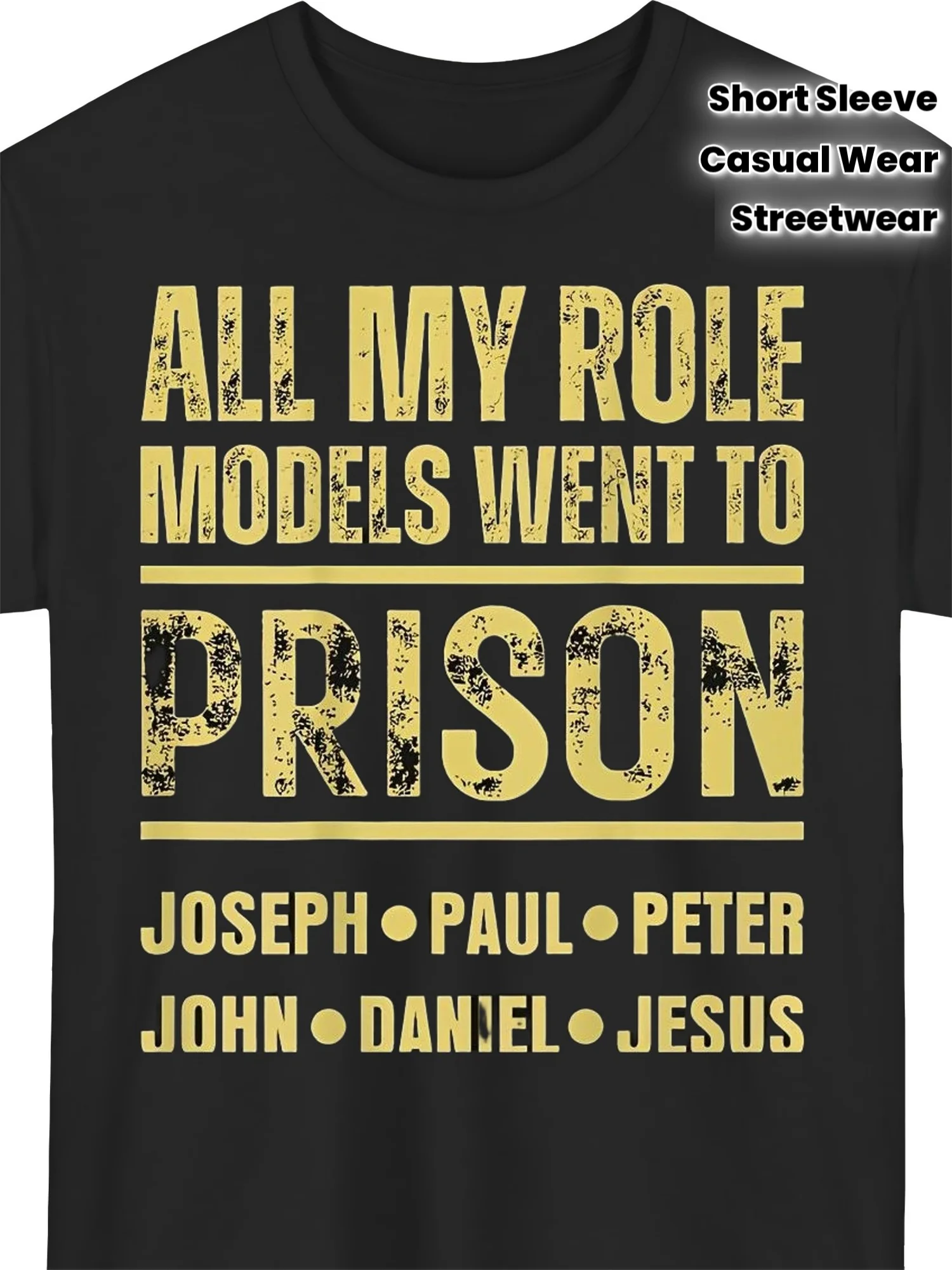 Unisex Black T-Shirt All My Idols Are in Prison Joseph Paul Peter John Daniel Printed Casual Streetwear Top, Suitable for Beach and Outdoor Wear, All-Season Casual Clothing, Round Neck, Regular Fit, Short Sleeves, Suitable for