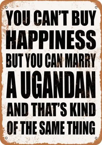 Metal Sign - Marry a UGANDAN - Vintage Look