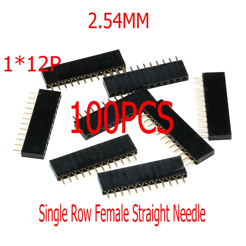 100PCS 2.54MM 1*12P 12Pin Single Row SeatSocket Board Header Female Connector For Arduino