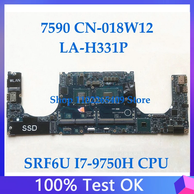 18W12 018W12 CN-018W12 High Quality XPS 15 7590 Laptop Motherboard LA-H331P WIth SRF6U I7-9750H CPU GTX1650 100%Test OK Working