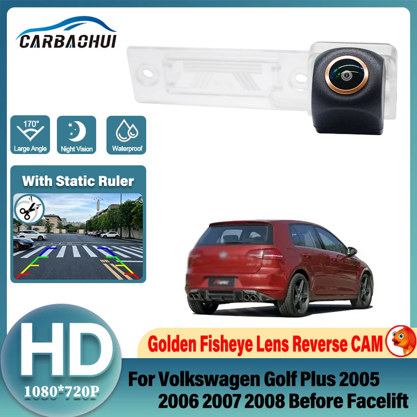 CCD HD Golden Fisheye Rear View Camera For Volkswagen Golf Plus 2005 2006 2007 2008 Before Facelift Car Reverse Parking Monitor