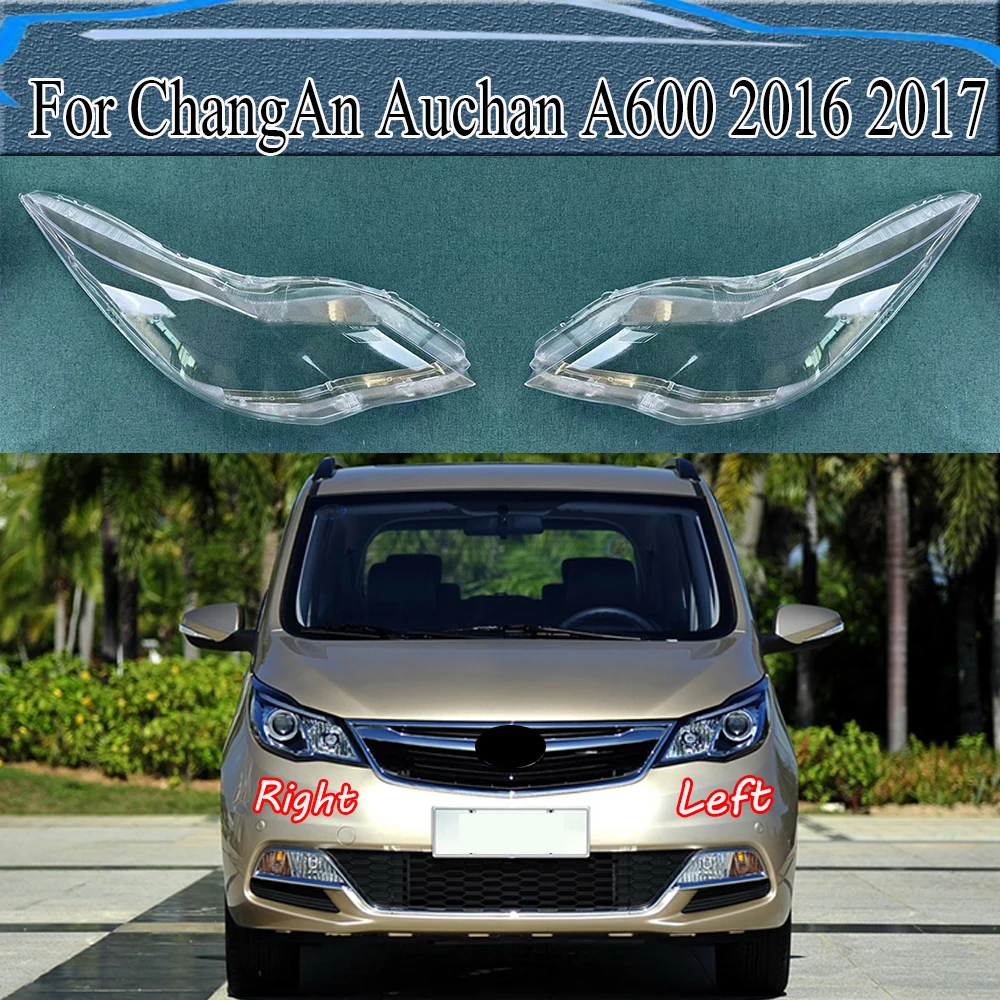 

For ChangAn Auchan A600 2016 2017 Headlight Cover Transparent Lampshade Headlamp Shell Plexiglass Replace The Original Lens