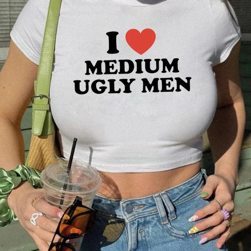 I Love Medium Ugly Men Y2k Crop Tops Summer Short Sleeve Letter Vintage Graphic Women\'s T-Shirt Slim Baby Tee E-Girl Streetwear