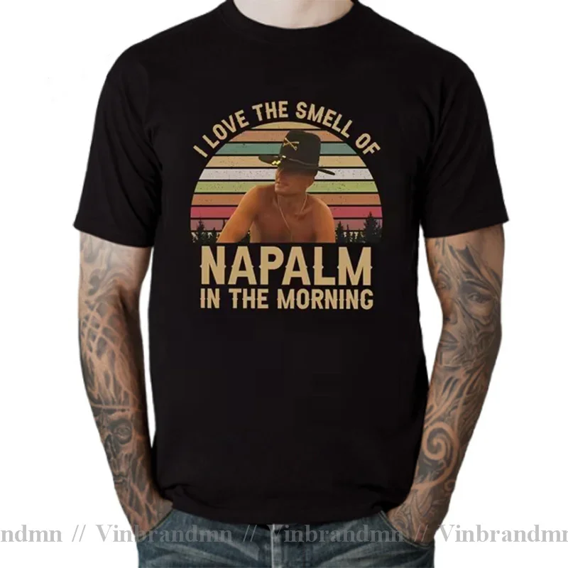 I Love The Smell of Napalm in The Morning Vintage T-Shirt Bill Kilgore Apocalypse Now For MaleBoy T shirt Stylish Tops