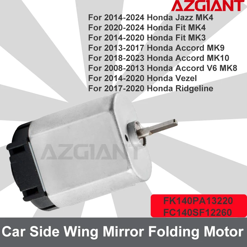 

FC140SF12260 Car Mirror Folding motor repair For Honda Jazz MK4 Fit MK4 MK3 Accord MK9/MK10/V6 MK8 Vezel Ridgeline Auto parts
