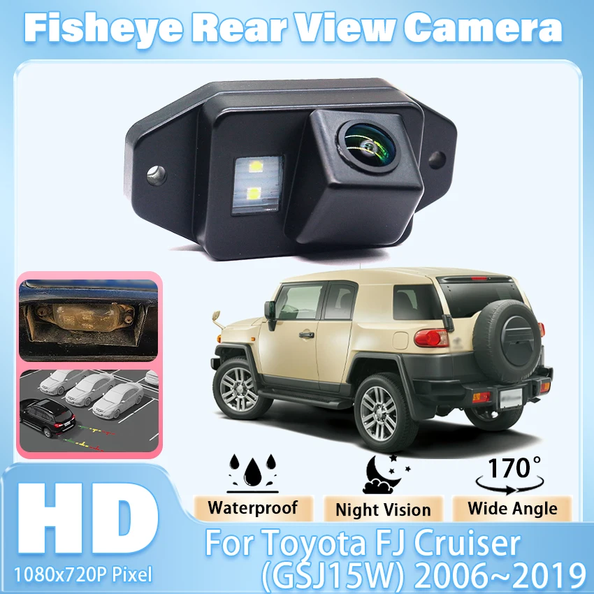 

ПЗС HD 170 ° Камера заднего вида «рыбий глаз» для Toyota FJ Cruiser (GSJ15W) 2006 ~ 2019 Автомобильный резервный монитор заднего вида для парковки ночного видения