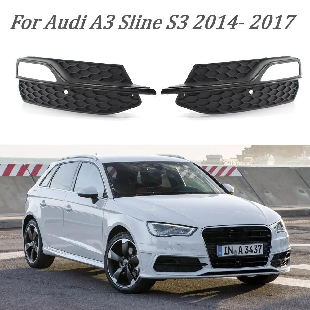 

A Pair Car Left Right Front Bumper Fog Light Grille Grill Cover For Audi A3 Sline S3 2014 2015 2016 2017 8V3807681 8V3807682