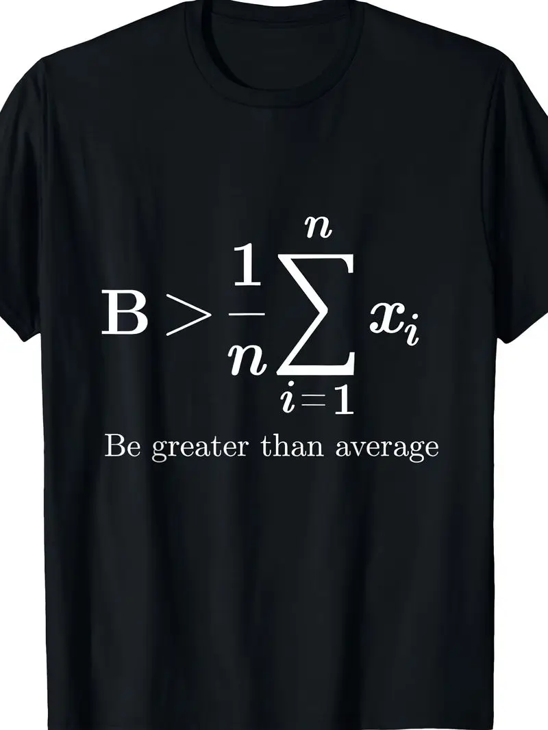 Men's Funny Math Teacher Gift T-Shirt - Be Greater Than Average With Greek Letters - Casual Crew Neck Tee For Nerds, Students