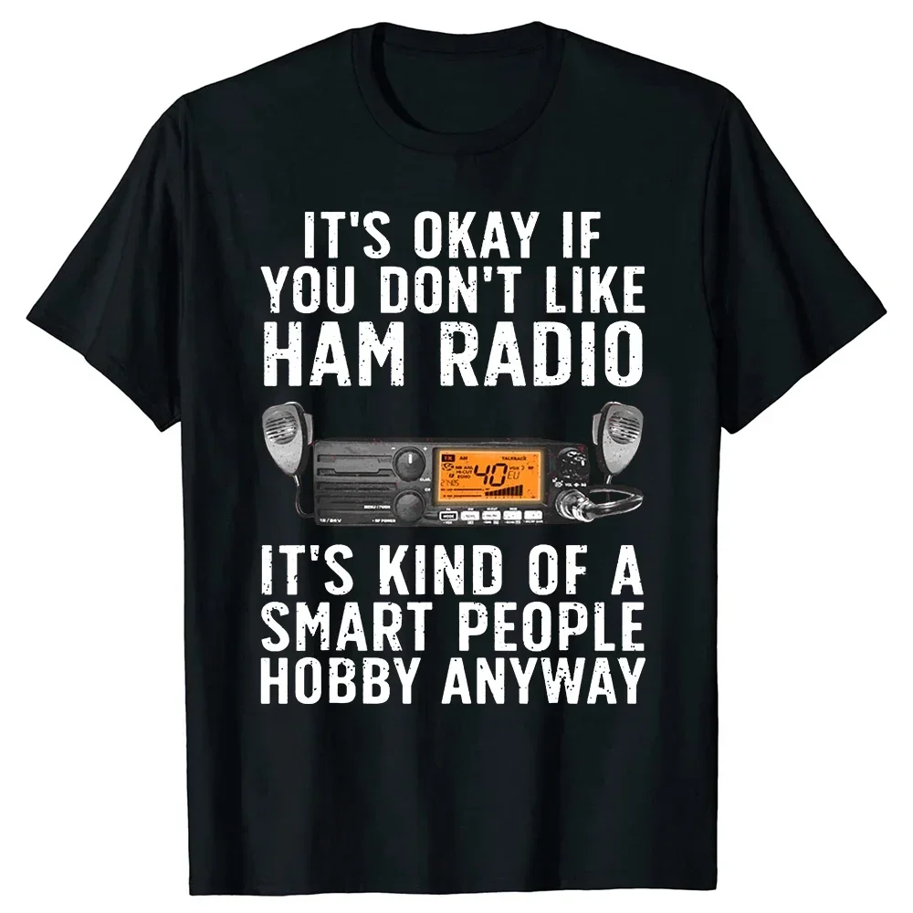 

Ham Radio Smart People Hobby Graphic Tee Short Sleeve Cotton Crewneck T-Shirt for Men and Women