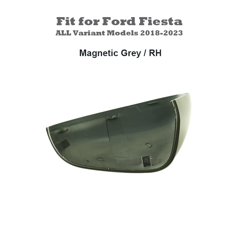 Magnetic Grey Painting Mirror Cover Cap Housing RH Side Fit for Ford Fiesta MK8 2018 - 2023 ALL Variant Models