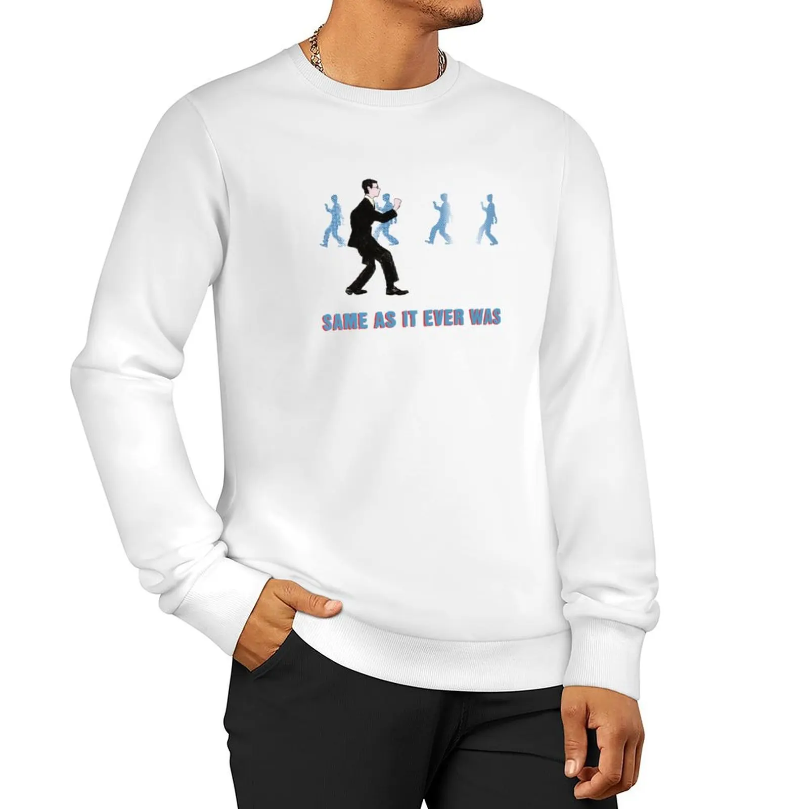 

Talking Heads - Same As It Ever Was Sweatshirt autumn jacket men clothes for men sweatshirt for men