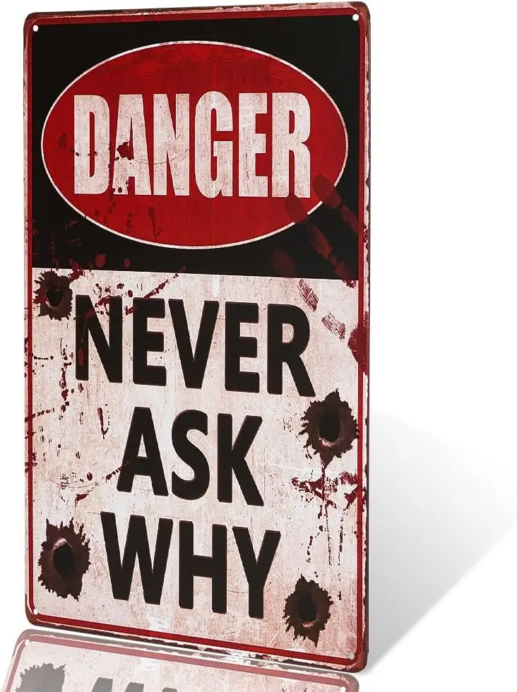 DINGLEIEVER-DANGER SIGNS NEVER ASK WHY GARAGE MAN Cave decoration poster is easy to install and weatherproof