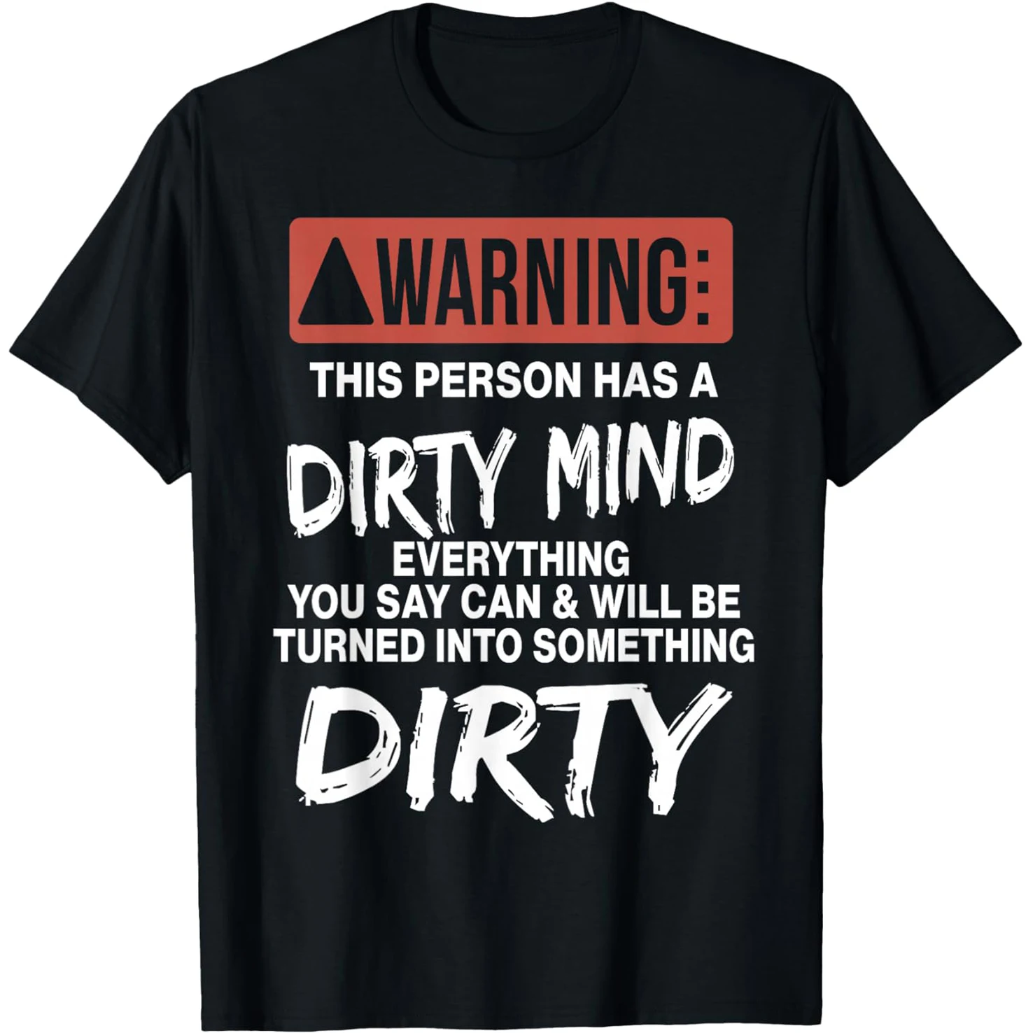 Warning This Person Has A Dirty Mind T Shirts Men Women Humor Streetwear Tee Shirt Short Sleeve Unisex Clothing
